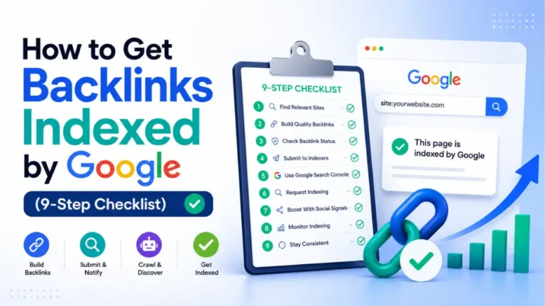 How to get backlinks indexed by Google with a 9-step SEO checklist and indexing process